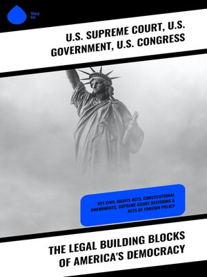 cover image of The Legal Building Blocks of America's Democracy